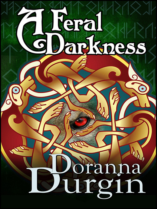 Title details for A Feral Darkness by Doranna Durgin - Available